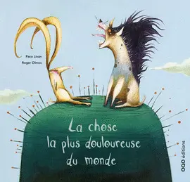 LA CHOSE LA PLUS DOULOUREUSE DU MONDE LA CHOSE LA PLUS DOULOUREUSE DU MONDE
