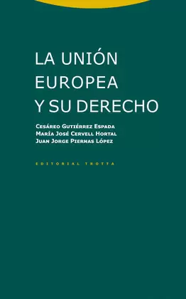 LA UNIÓN EUROPEA Y SU DERECHO