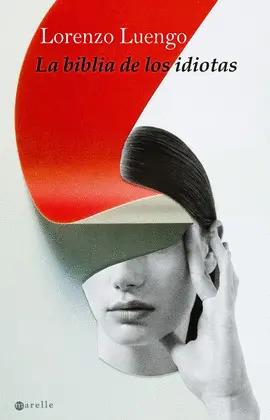 LA BIBLIA DE LOS IDIOTAS LA BIBLIA DE LOS IDIOTAS