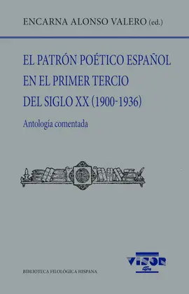EL PATRÓN POÉTICO ESPAÑOL EN EL PRIMER TERCIO DEL SIGLO XX (1900-1936)