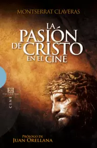 LA PASIÓN DE CRISTO EN EL CINE LA PASIÓN DE CRISTO EN EL CINE