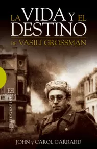 LA VIDA Y EL DESTINO DE VASILI GROSSMAN