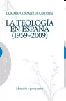 LA TEOLOGÍA EN ESPAÑA. (1959-2009)