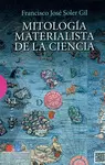 MITOLOGÍA MATERIALISTA DE LA CIENCIA