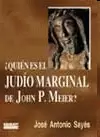 ¿QUIÉN ES EL JUDÍO MARGINAL DE JOHN P. MEIER?