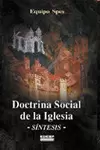 DOCTRINA SOCIAL DE LA IGLESIA. SÍNTESIS