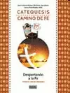 DESPERTANDO A LA FE : INICIACIÓN PARA LA CATEQUESIS