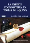 LA ESPECIE COGNOSCITIVA EN TOMÁS DE AQUINO
