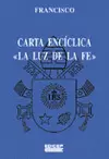 LA LUZ DE LA FE. CARTA ENCÍCLICA