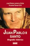 JUAN PABLO II SANTO. BIOGRAFIA HISTÓRICA
