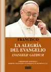 EVANGELII GAUDIUM : EXHORTACIÓN APOSTÓLICA SOBRE EL ANUNCIO DEL EVANGELIO EN EL MUNDO ACTUAL