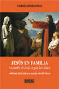 JESUS EN LA FAMILIA. LA FAMILIA DE JESUS, SEGUN SAN MATEO
