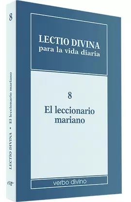 LECTIO DIVINA PARA LA VIDA DIARIA: EL LECCIONARIO MARIANO