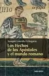 LOS HECHOS DE LOS APÓSTOLES Y EL MUNDO ROMANO