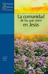 LA COMUNIDAD DE LOS QUE CREEN EN JESÚS
