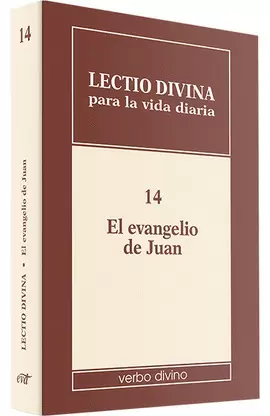 LECTIO DIVINA PARA LA VIDA DIARIA: EL EVANGELIO DE JUAN