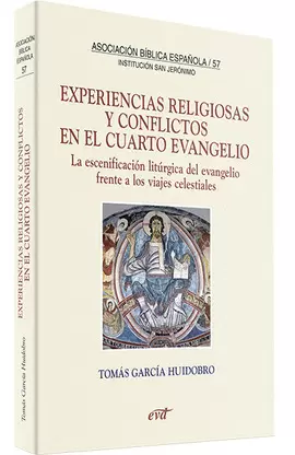 EXPERIENCIAS RELIGIOSAS Y CONFLICTOS EN EL CUARTO EVANGELIO