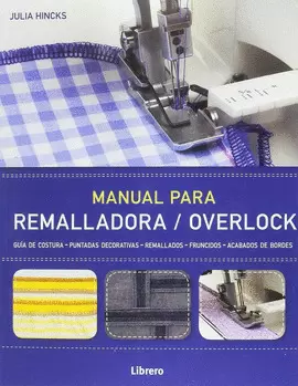 MANUAL PARA REMALLADORA/OVERLOCK MANUAL PARA REMALLADORA/OVERLOCK