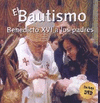 EL BAUTISMO. BENEDICTO XVI A LOS PADRES