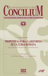PROPUESTAS PARA LA REFORMA DE LA CURIA ROMANA. REVISTA CONCILIUM 353