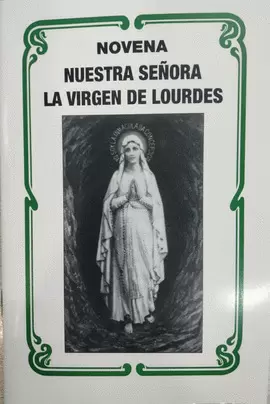 NOVENA NUESTRA SEÑORA LA VIRGEN DE LOURDES