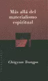 MAS ALLA DEL MATERIALISMO ESPIRITUAL