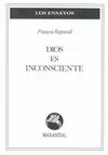 DIOS ES INCONSCIENTE