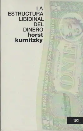 LA ESTRUCTURA LIBIDINAL DEL DINERO