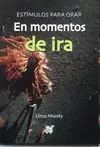 ESTIMULOS PARA ORAR EN MOMENTOS DE IRA