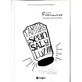 FAMILIAS, ¡SEAN SAL Y LUZ!