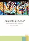 JESUCRISTO ES SEÑOR