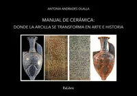 MANUAL DE CERÁMICA: DONDE LA ARCILLA SE TRANSFORMA EN ARTE E