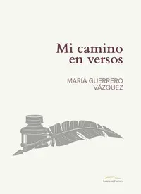 MI CAMINO EN VERSOS