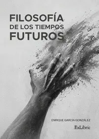 FILOSOFÍA DE LOS TIEMPOS FUTUROS FILOSOFÍA DE LOS TIEMPOS FUTUROS