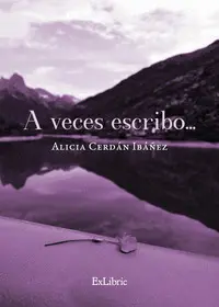 A VECES ESCRIBO... A VECES ESCRIBO...