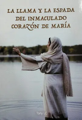 LA LLAMA Y LA ESPADA DEL INMACULADO CORAZÓN DE MARÍA