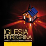 IGLESIA PEREGRINA - GRANDES ÉXITOS DE CESÁREO GABARÁIN (2CD)
