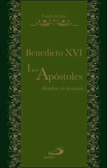 LOS APÓSTOLES. HOMBRES DE LA MISIÓN